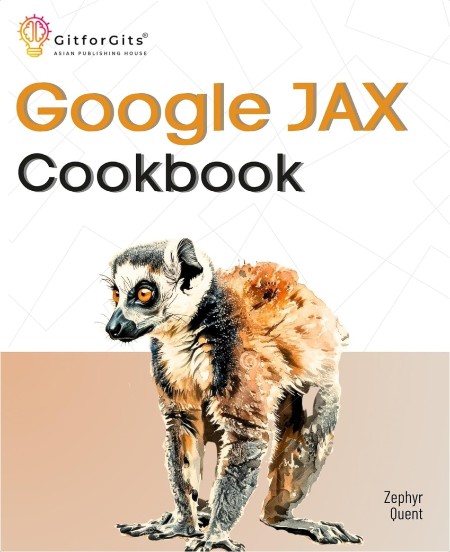 Quent Z  Google JAX Cookbook  Perform machine learning  numerical computing 2024