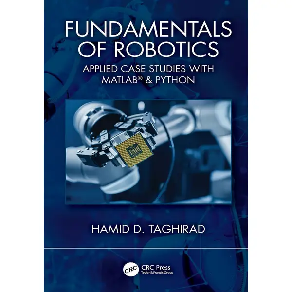 Fundamentals of Robotics: Practical Case Studies with Matlab & Python