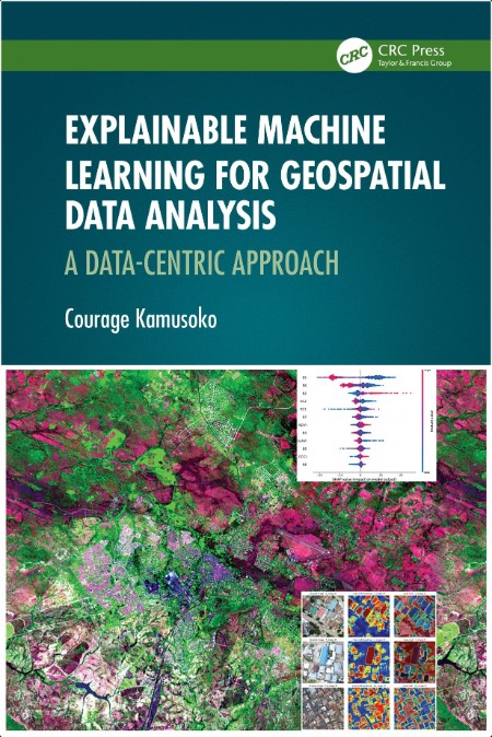 Kamusoko C  Explainable Machine Learning for Geospatial Data Analysis   2025