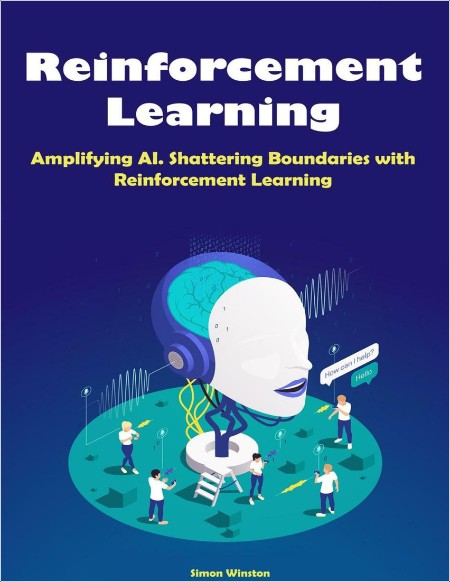 Winston S  Reinforcement Learning  Amplifying AI   2024