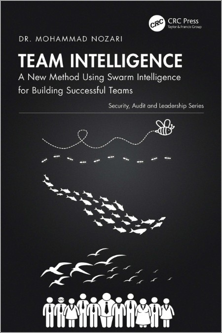 Nozari M  Team Intelligence  A New Method Using Swarm Intelligence   2025