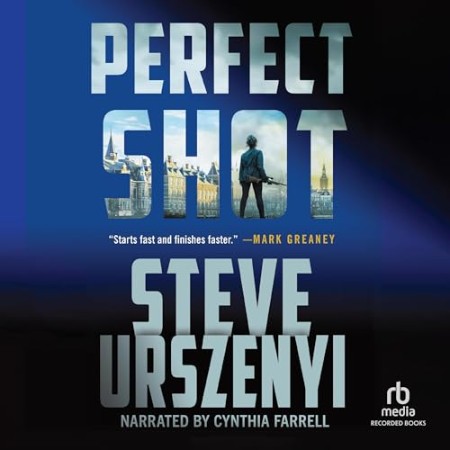 Perfect Shot: A Thriller - [AUDIOBOOK]