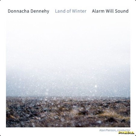 Alarm Will Sound - Donnacha Dennehy Land of Winter (2024) [24Bit-96kHz] FLAC