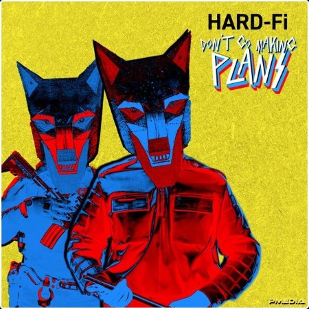 Hard-Fi - Don't Go Making Plans EP (2024) [24Bit-44 1kHz] FLAC