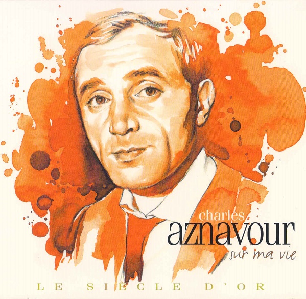 Charles Aznavour - Sur ma vie