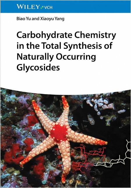 Yu B  Carbohydrate Chemistry in the Total Synthesis   Naturally  Glycosides 2024