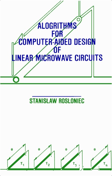 Rosłoniec S  Algorithms For Computer-Aided Design Linear Microwave Circuits 1990