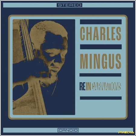 Charles Mingus - Reincarnations (2024) [24Bit-192kHz] FLAC