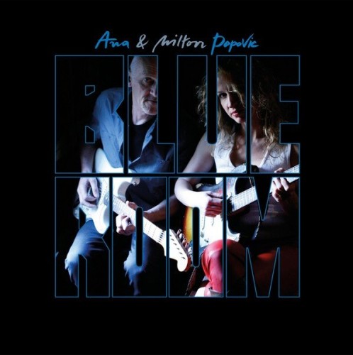 Ana & Milton Popovic - Blue Room (2015) Lossless 