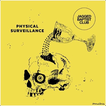 Jagged Baptist Club - Physical Surveillance (2024) [16Bit-44 1kHz] FLAC