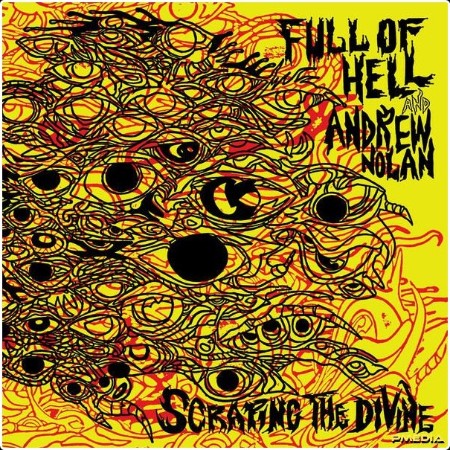 Full Of Hell - Scraping The Divine (2024) [24Bit-44 1kHz] FLAC