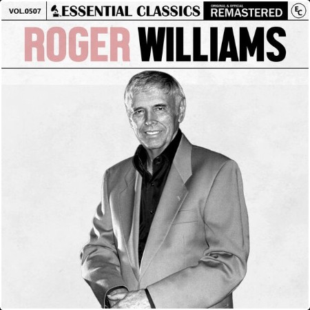 Roger Williams - Essential Classics Vol  507 Roger Williams (2024) FLAC