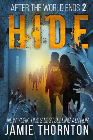 After The World Ends: Hide - Jamie Thornton