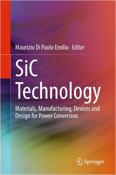 Maurizio D  SiC Technology  Materials, Manufacturing, Devices and Design   2024