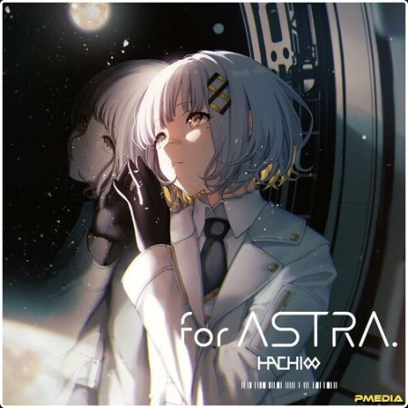 Hachi - for ASTRA  (2024) Mp3 320kbps