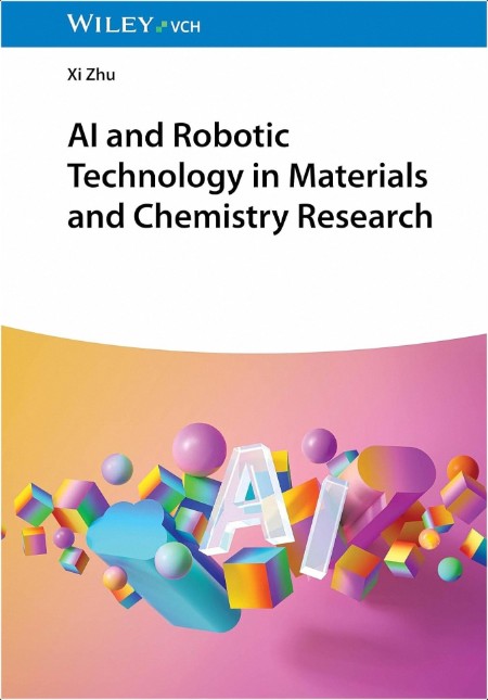 Zhu X  AI and Robotic Technology in Materials and Chemistry Research 2025