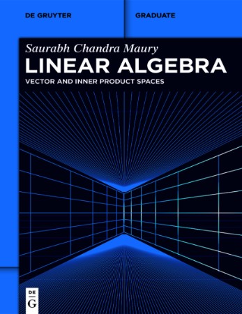 Linear Algebra: Vector and Inner Product Spaces - Saurabh Chandra Maury