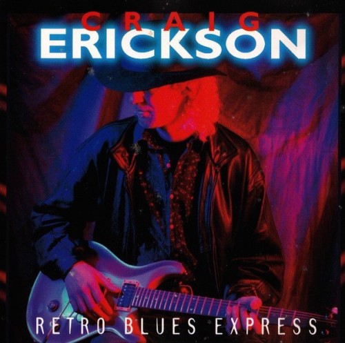 Craig Erickson - Retro Blues Express (1994) Lossless