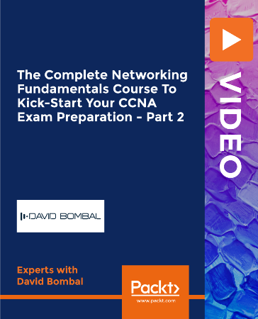 The Complete NetWorking Fundamentals Course To Kick-Start Your CCNA Exam Preparation - Part 2