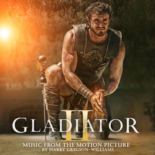 Harry Gregson-Williams – Gladiator II (Music From The Motion Picture) (2024) 5f4ab5ec1d379490f8ee7916ff06488f