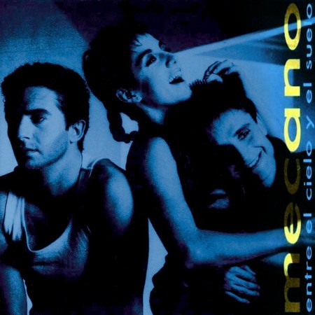 Mecano - Entre el Cielo y el Suelo (Bonus Tracks Edition) (1986)