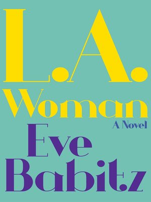 L.A. Woman - Eve Babitz