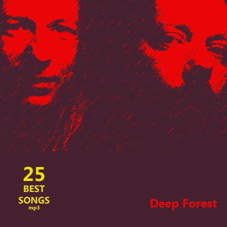 Deep Forest - 25 Best Songs (Mp3)