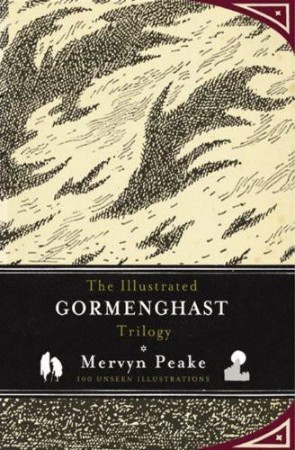 The Illustrated Gormenghast Trilogy - Mervyn Peake