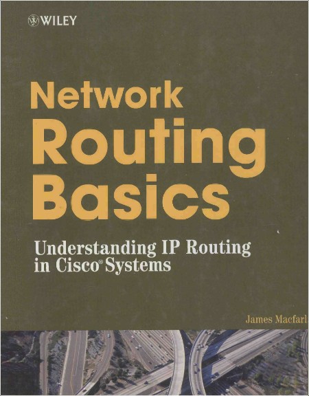 Macfarlane J  Network Routing Basics  Understanding IP Routing   Cisco Sys  2006