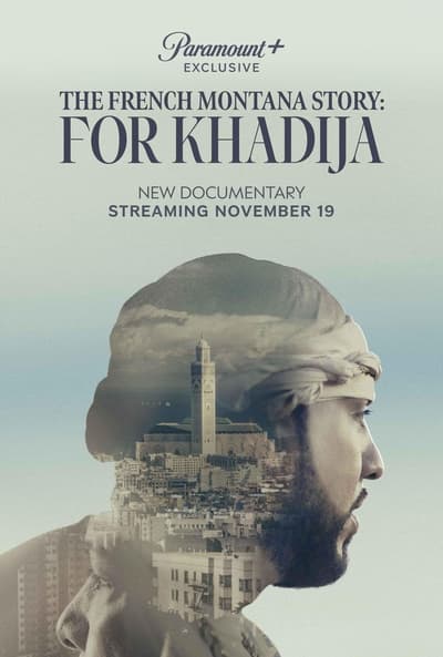 The French Montana Story For Khadija (2023) 1080p WEBRip 5 1-LAMA 894c107c8b4a3acadea272313575fb13