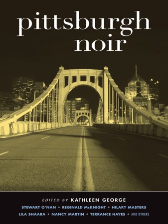 Pittsburgh Noir - Kathleen George