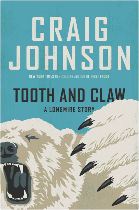 [western] Tooth and Claw by Craig Johnson