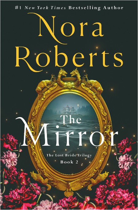 [historical fiction] The Mirror  The Lost Bride Trilogy, Book 2 by Nora Roberts