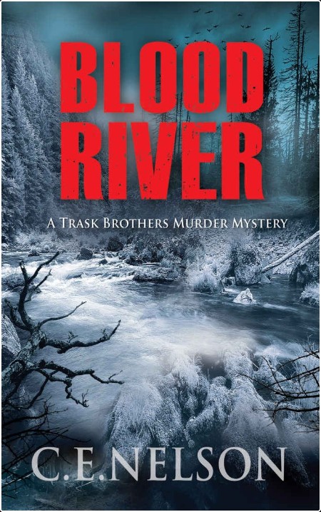 [mystery] Blood River, Trask Brothers (01) by C  E  Nelson