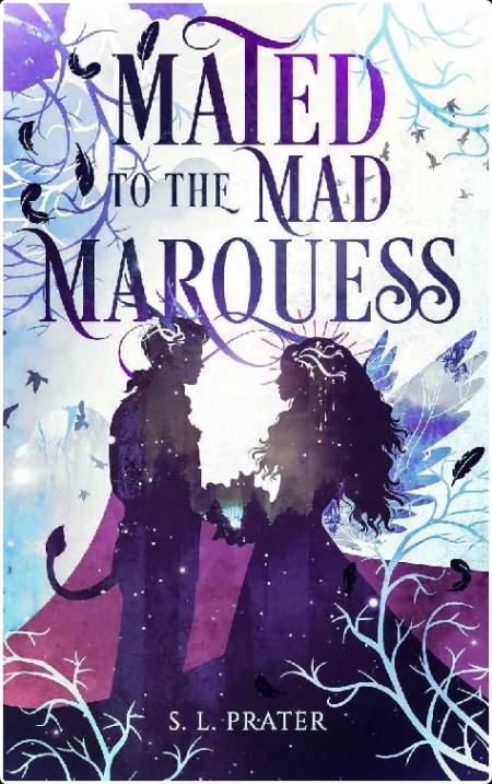 [romance] Mated to the Mad Marquess, Fae Tricksters (04) by S  L  Prater