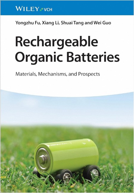 Fu Y  Rechargeable Organic Batteries  Materials, Mechanisms, and Prospects 2024