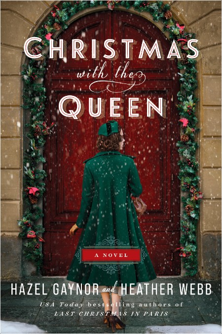 [historical fiction] Christmas with the Queen  A Novel by Hazel Gaynor