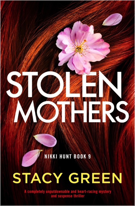 [crime-thriller] Stolen Mothers, Nikki Hunt (09) by Stacy Green