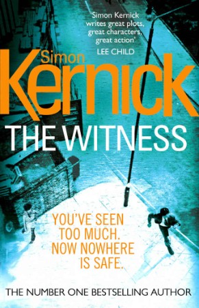 The Witness: -against-time thriller by the best-selling author Simon Kernick - Simon Kernick