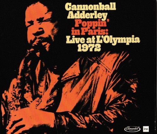 Cannonball Adderley  Poppin' In Paris: Live At L'Olympia 1972 (2024) Lossless