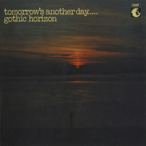 Gothic Horizon - Tomorrow's Another Day (1972)(2004) Lossless