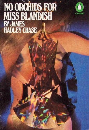 No Orchids For Miss Blandish - James Hadley Chase