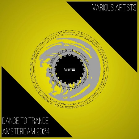 VA - Dance to Trance Amsterdam 2024 2024