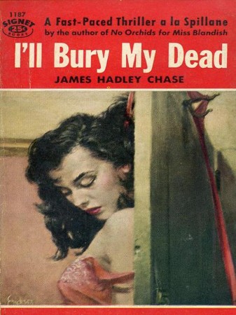 I'll Bury My Dead - James Hadley Chase