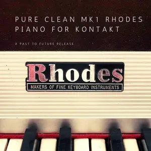 PastToFutureReverbs Pure Clean MK1 Rhodes Piano For Kontakt! KONTAKT