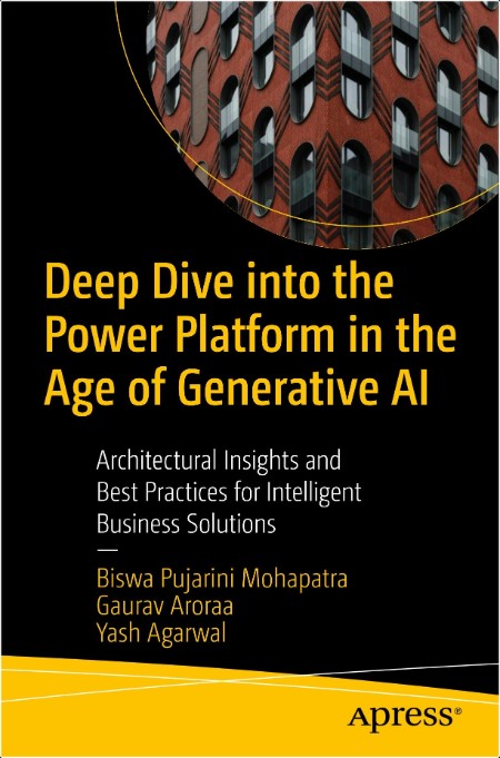 Mohapatra B  Deep Dive into the Power Platform in the Age of Generative AI  2024