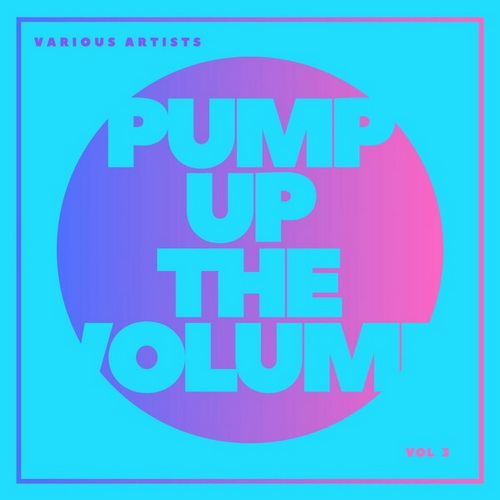 Pump Up The Volume Vol 1-3 (2024)