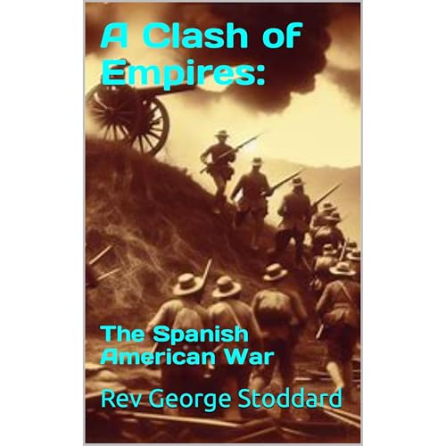 A Clash of Empires: The Spanish American War [Audiobook]