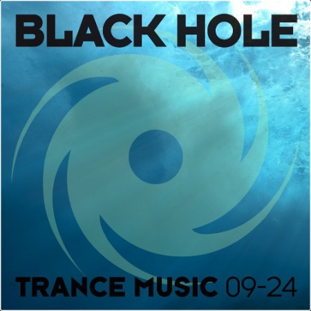 VA - Black Hole Trance Music 09–24 (2024) Mp3 320kbps