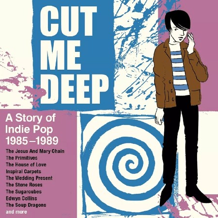 VA - Cut Me Deep A Story Of Indie Pop 1985-1989 2024